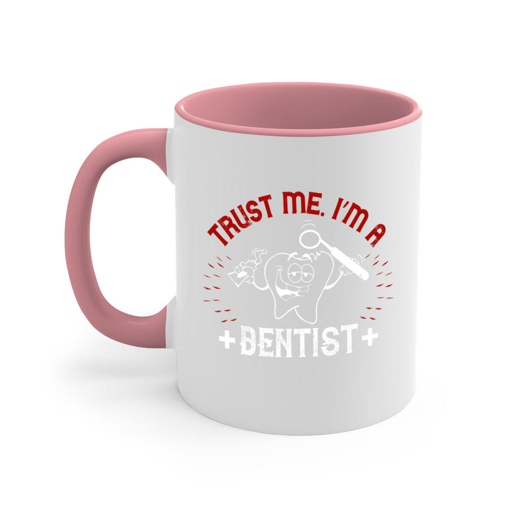 Trust me im dentist Style 10#- dentist-Mug / Coffee Cup