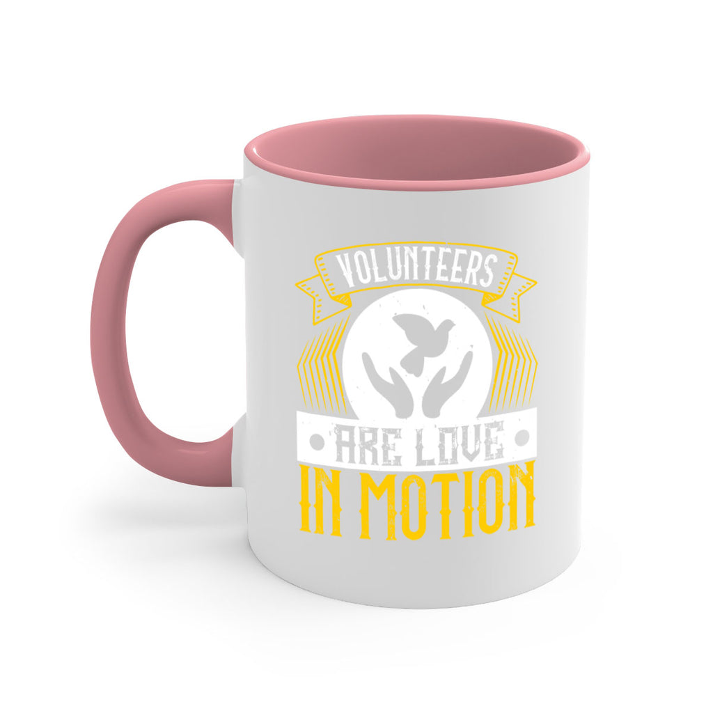 Volunteers are love in motion Style 14#-Volunteer-Mug / Coffee Cup