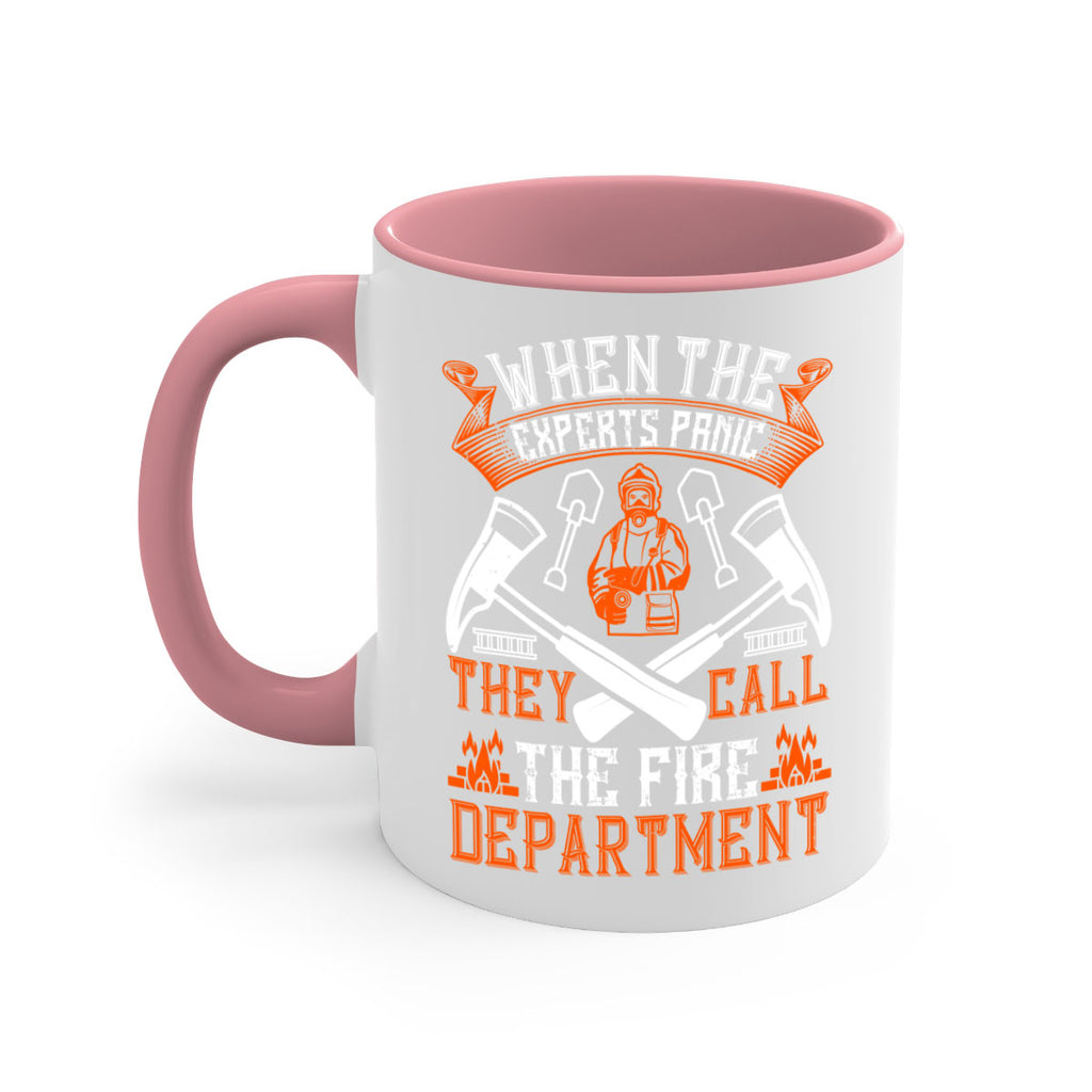 When the experts panic they call the fire department Style 10#- fire fighter-Mug / Coffee Cup