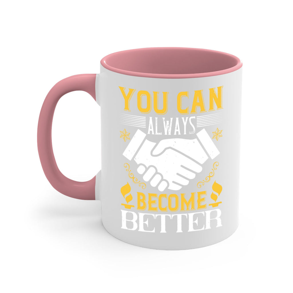 You can always become better Style 9#- dentist-Mug / Coffee Cup