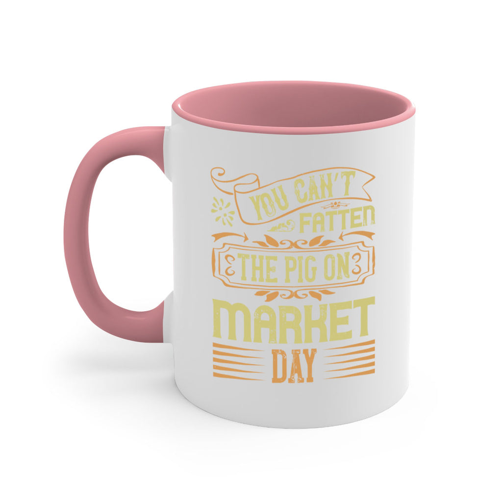 You can’t fatten the pig on market day Style 5#- pig-Mug / Coffee Cup