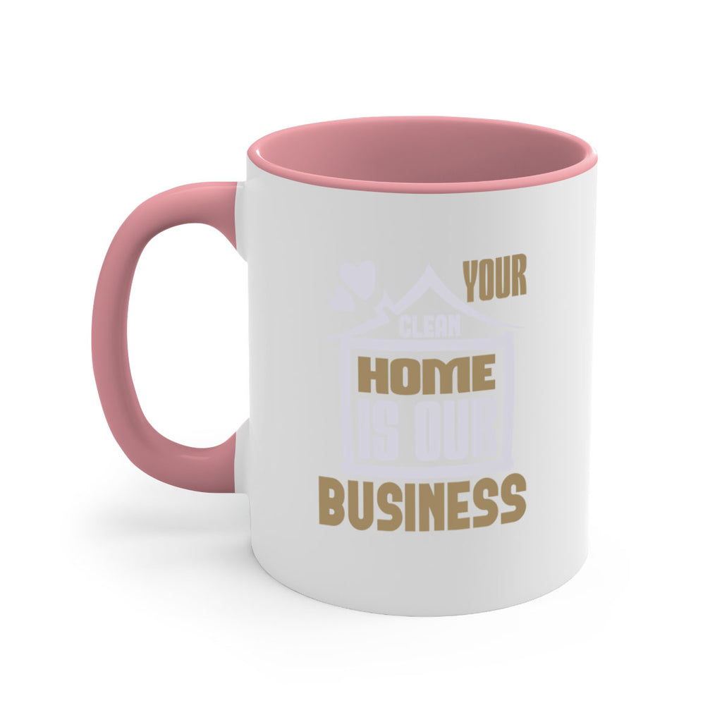 Your clean home is our Business Style 9#- cleaner-Mug / Coffee Cup