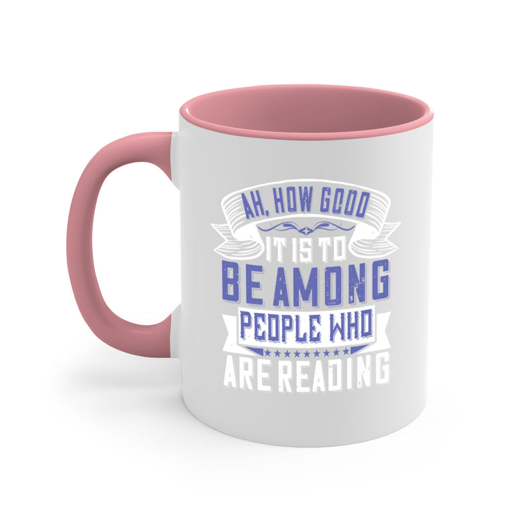 ah how good it is to be among people who are reading 77#- Reading - Books-Mug / Coffee Cup