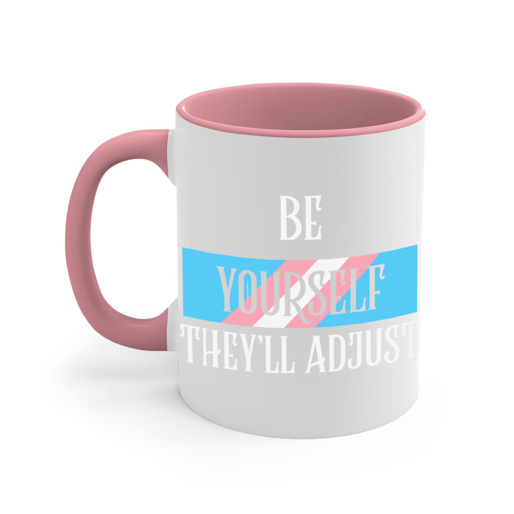 be yourself theyll adjust trans lgbt 159#- lgbt-Mug / Coffee Cup