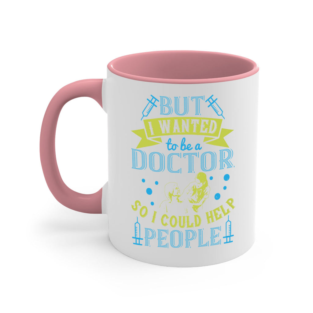 but i wanted to be a doctor so i could help people Style 6#- medical-Mug / Coffee Cup