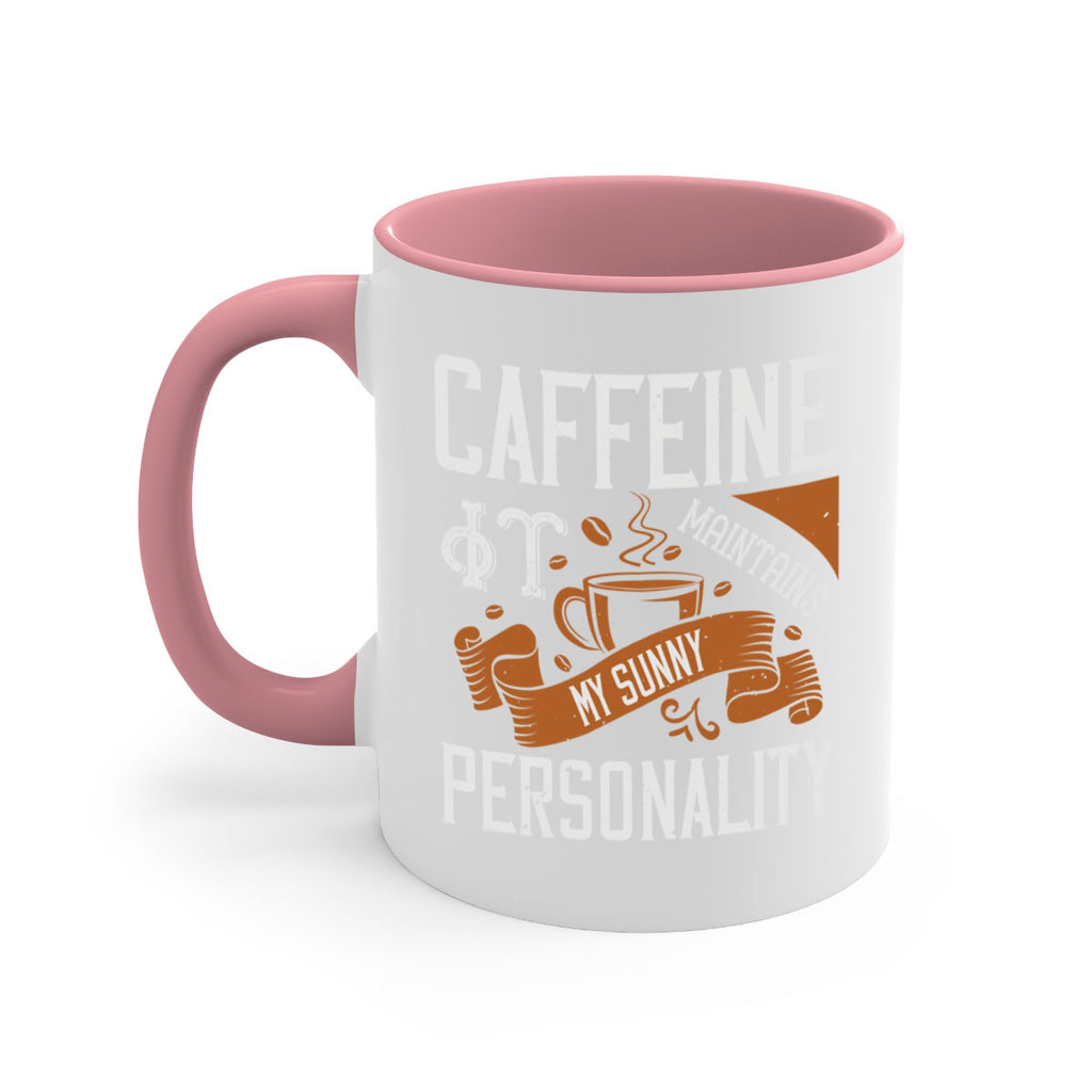 caffeine — it maintains my sunny personality 196#- coffee-Mug / Coffee Cup