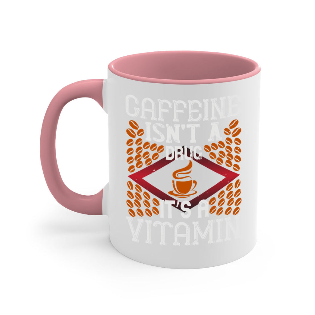 caffeine isn’t a drug it’s a vitamin 197#- coffee-Mug / Coffee Cup