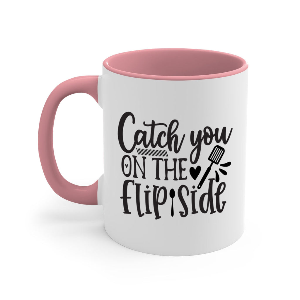 catch you on the flip side 115#- kitchen-Mug / Coffee Cup