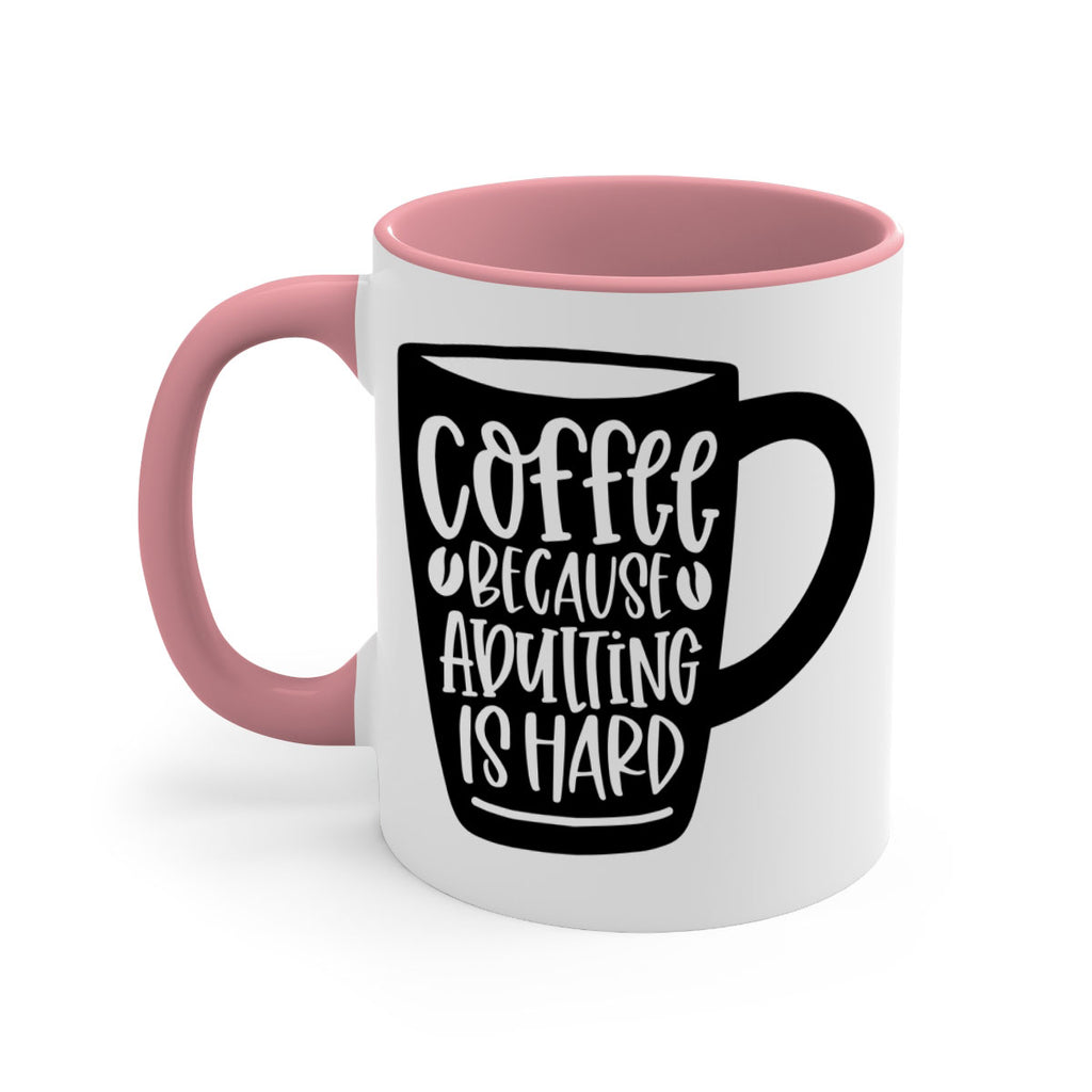 coffee because adulting is hard 175#- coffee-Mug / Coffee Cup