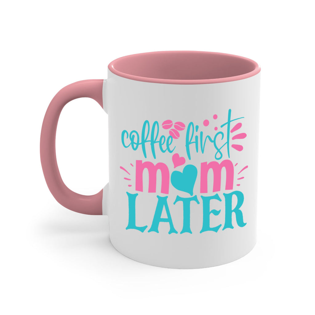 coffee first mom later 247#- coffee-Mug / Coffee Cup