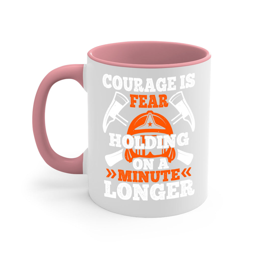 courager is fear holding on a minute longer Style 85#- fire fighter-Mug / Coffee Cup