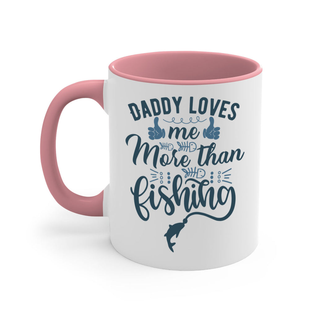 daddy loves me 167#- fishing-Mug / Coffee Cup