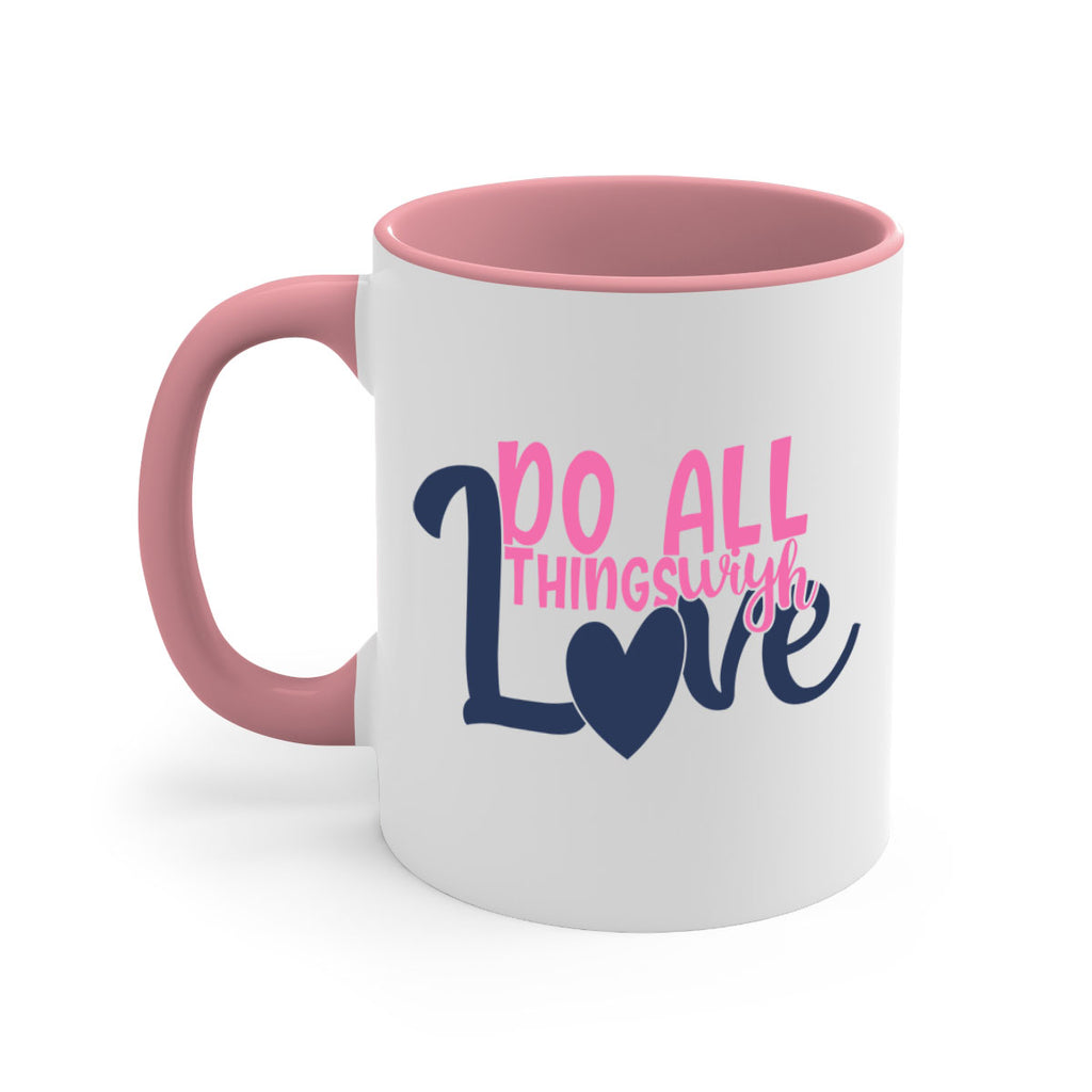 do all things with love Style 128#- motivation-Mug / Coffee Cup