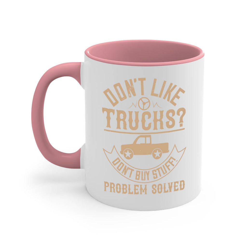 dont like truck dont buy stuff problem solved Style 6#- truck driver-Mug / Coffee Cup