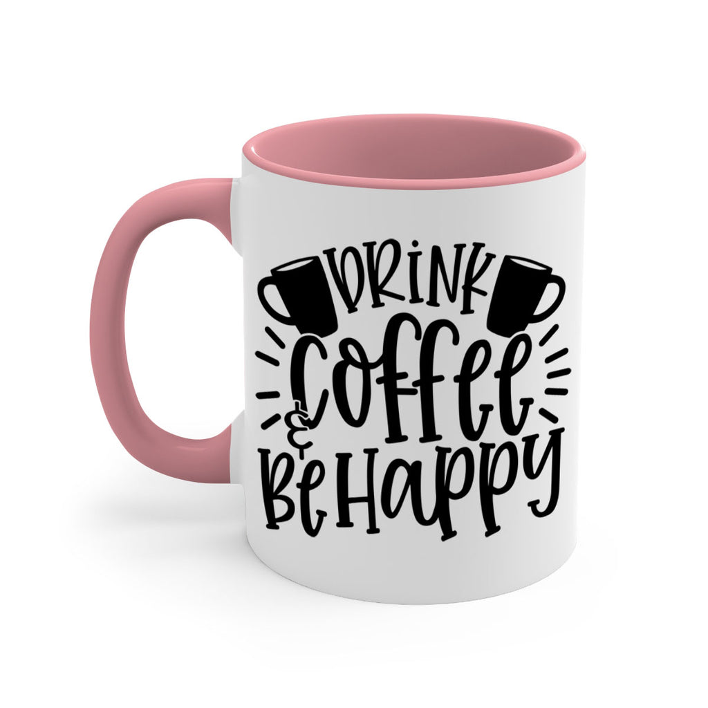drink coffee be happy 128#- coffee-Mug / Coffee Cup