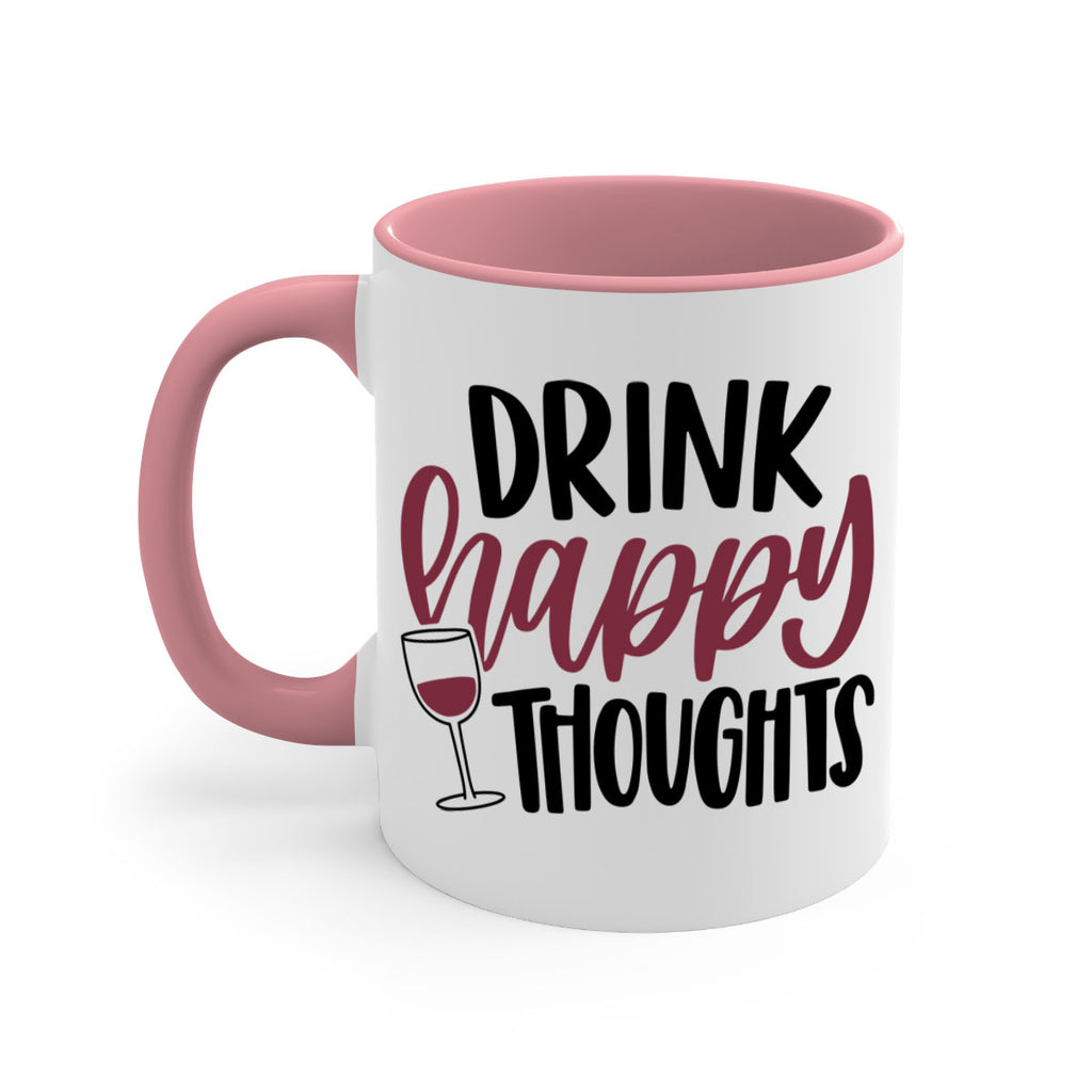 drink happy thoughts 58#- wine-Mug / Coffee Cup