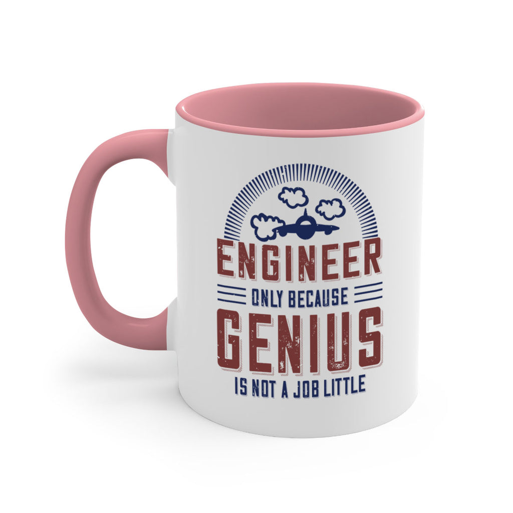 engineer only because genius is not a job little Style 63#- engineer-Mug / Coffee Cup
