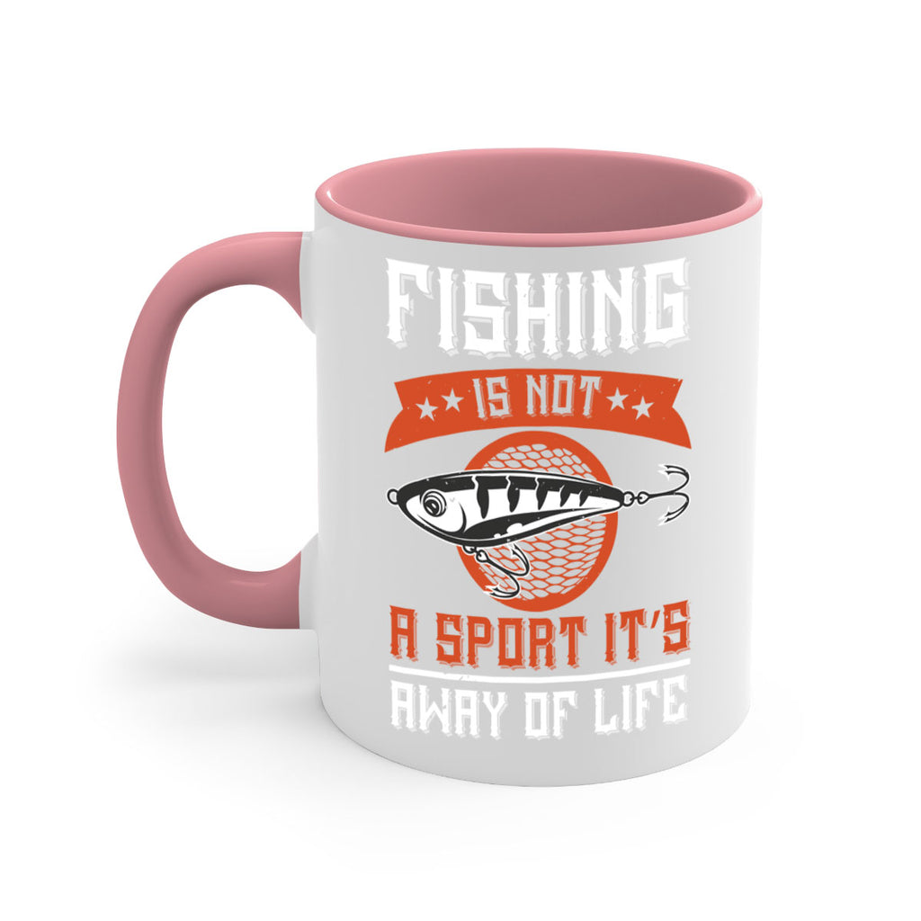 fishing is not a sport it’s away of life 273#- fishing-Mug / Coffee Cup