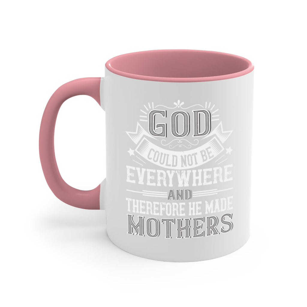 god could not be everywhere and therefore he made mothers 177#- mom-Mug / Coffee Cup