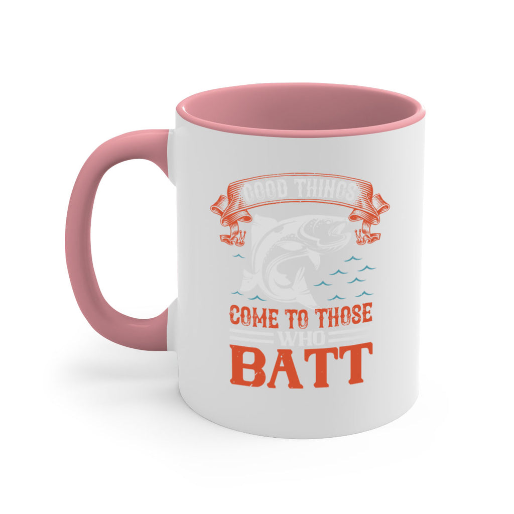 good things come to those who batt 130#- fishing-Mug / Coffee Cup