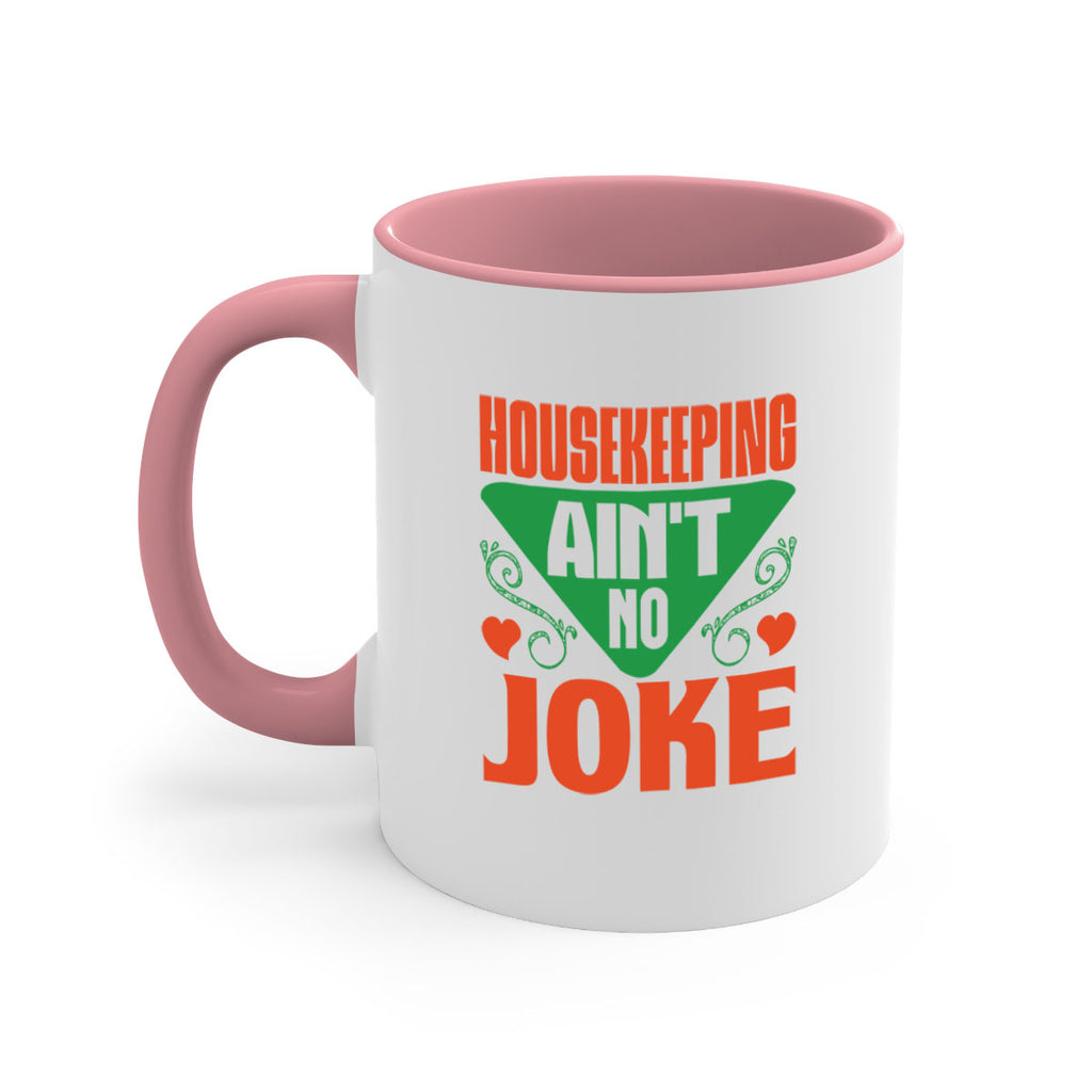 housekeeping aint no joke Style 29#- cleaner-Mug / Coffee Cup