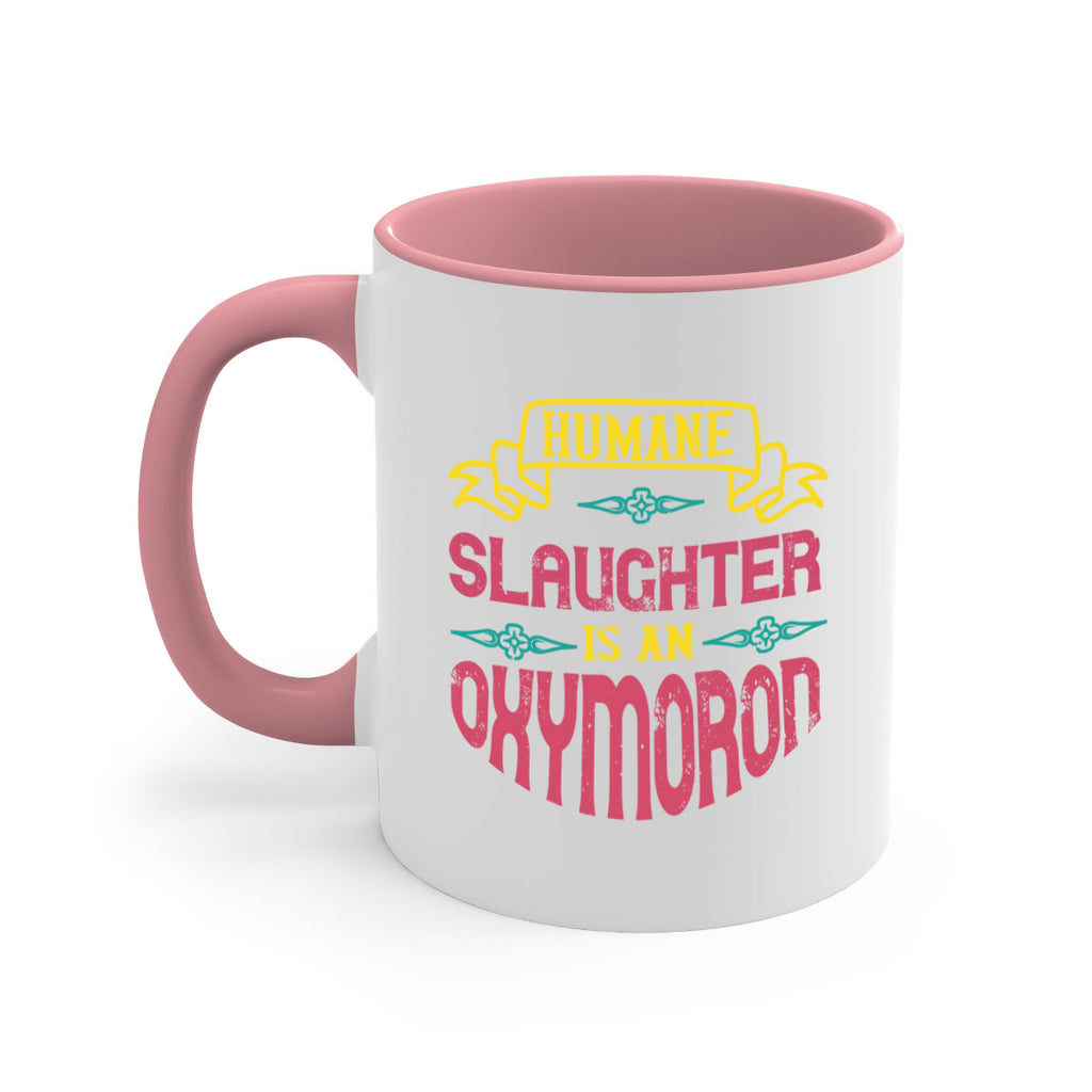 humane slaughter is an oxymoron 134#- vegan-Mug / Coffee Cup