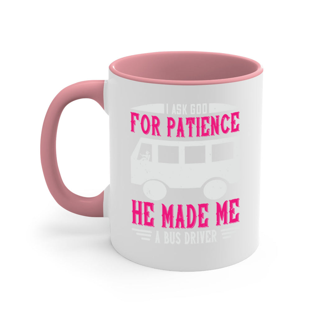 i ask god for patience he made me a bus driver Style 33#- bus driver-Mug / Coffee Cup