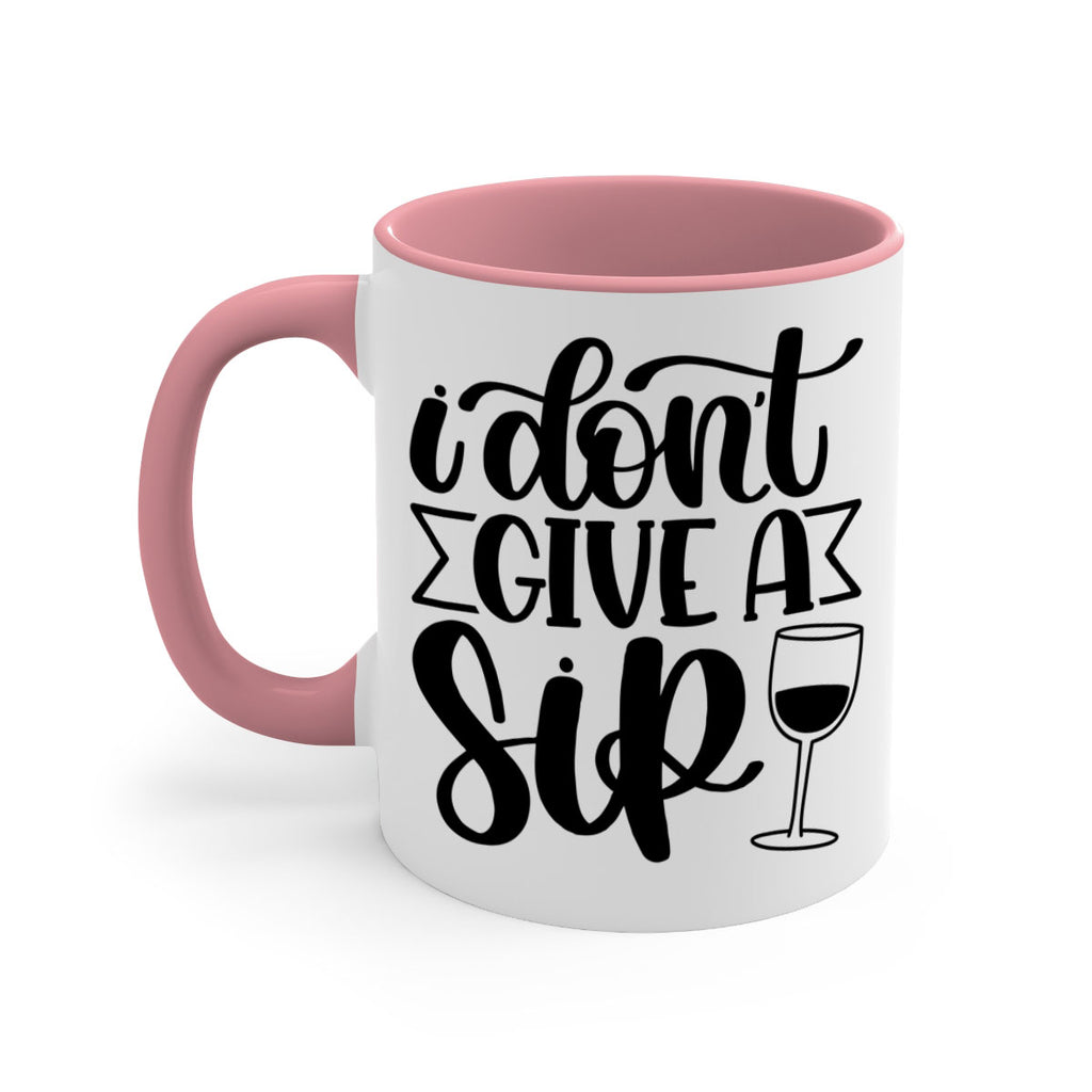 i dont give a sip 52#- wine-Mug / Coffee Cup