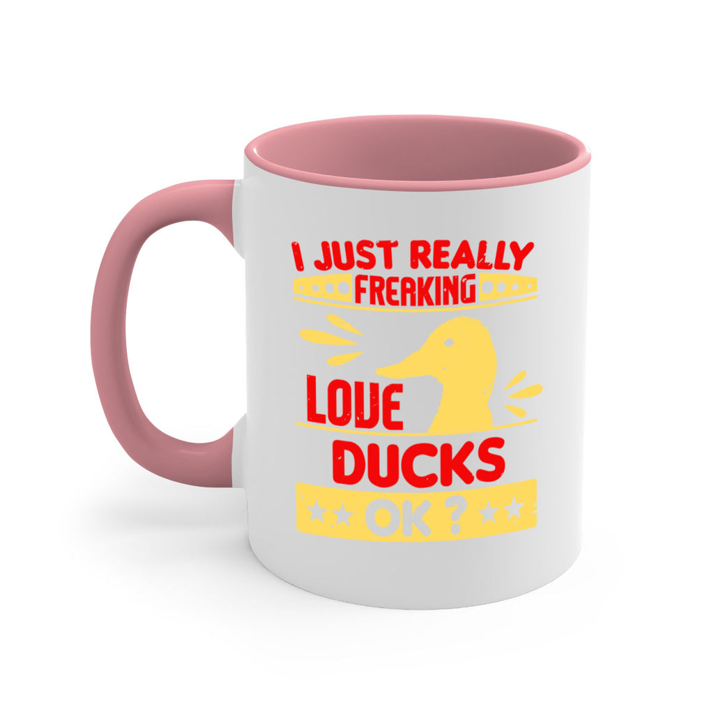 i just really freaking love ducks ok Style 44#- duck-Mug / Coffee Cup