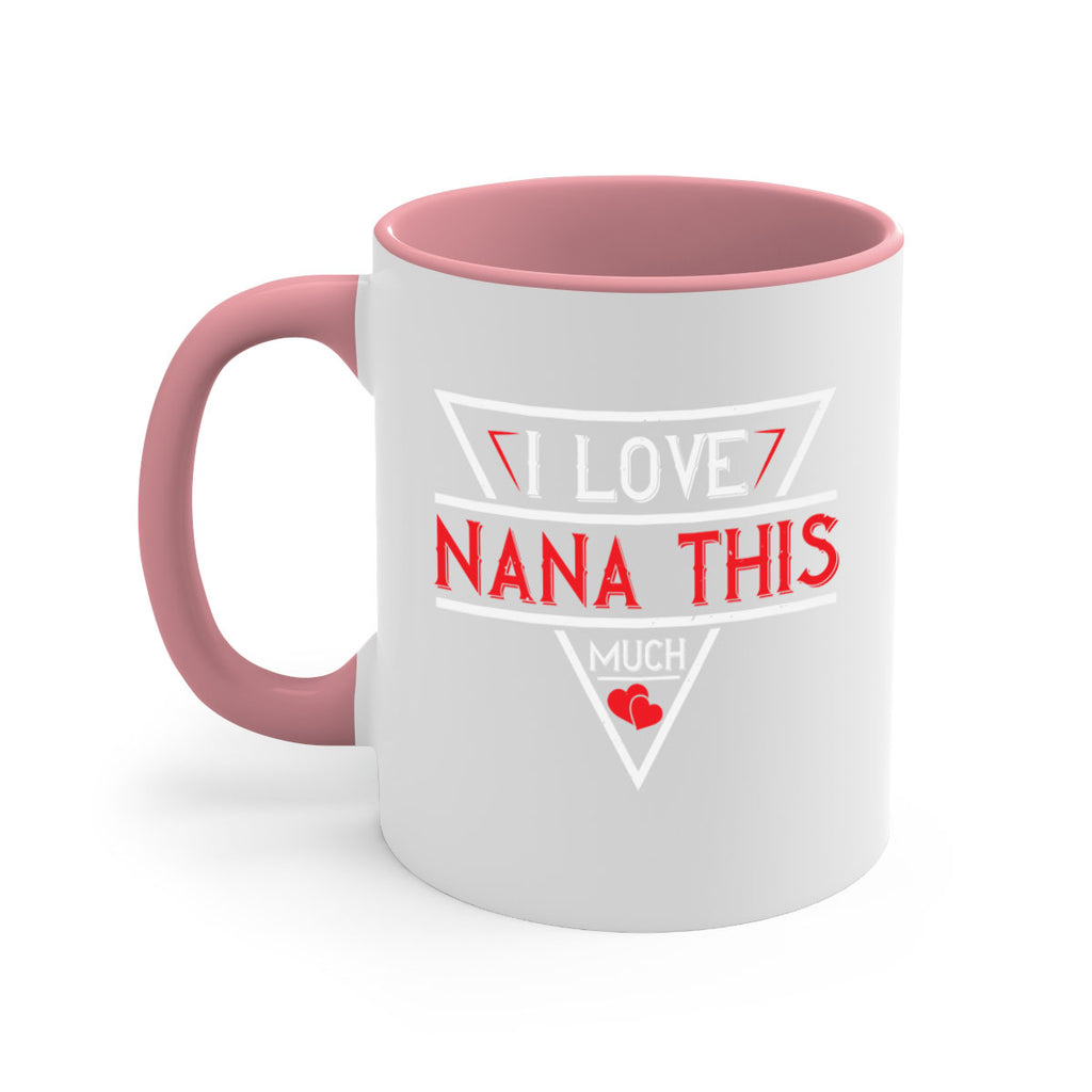 i love NANA THIS MUCH 25#- grandma-Mug / Coffee Cup