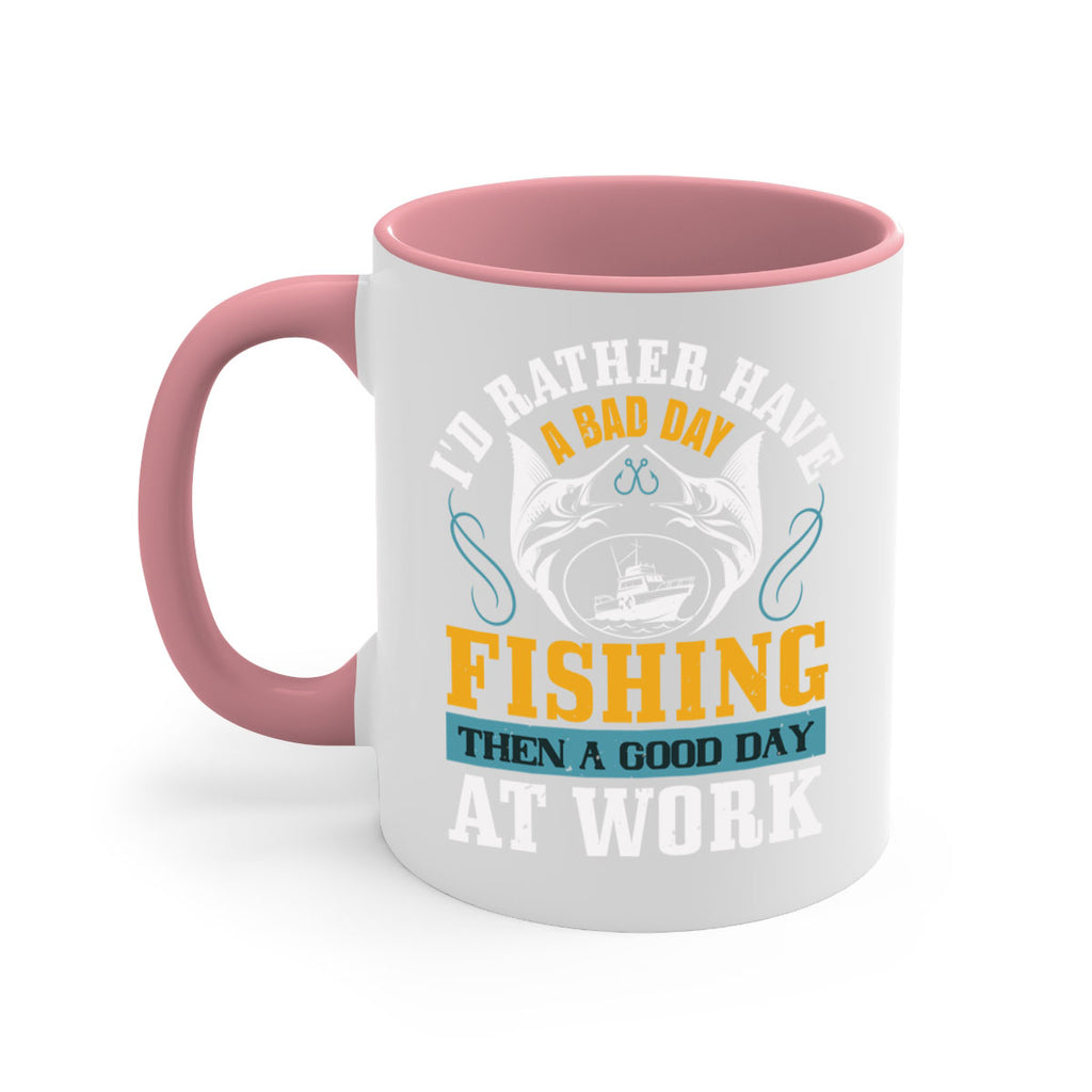 id rather have a bad day 93#- fishing-Mug / Coffee Cup