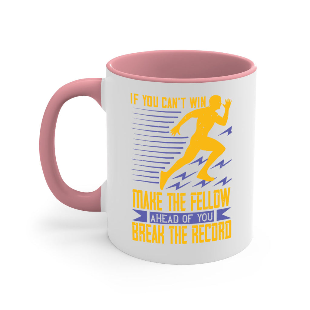 if you can’t win make the fellow ahead of you break the record 36#- running-Mug / Coffee Cup