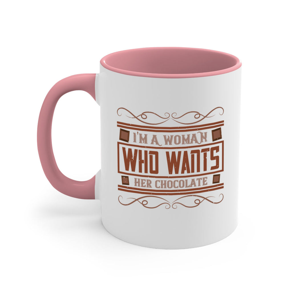im a woman who wants her chocolate 32#- chocolate-Mug / Coffee Cup
