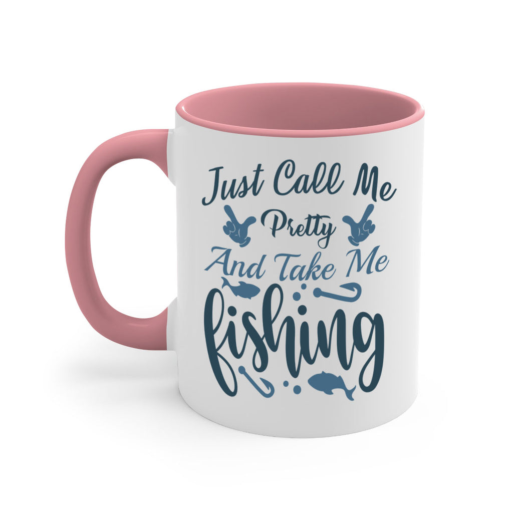just call me pretty 69#- fishing-Mug / Coffee Cup