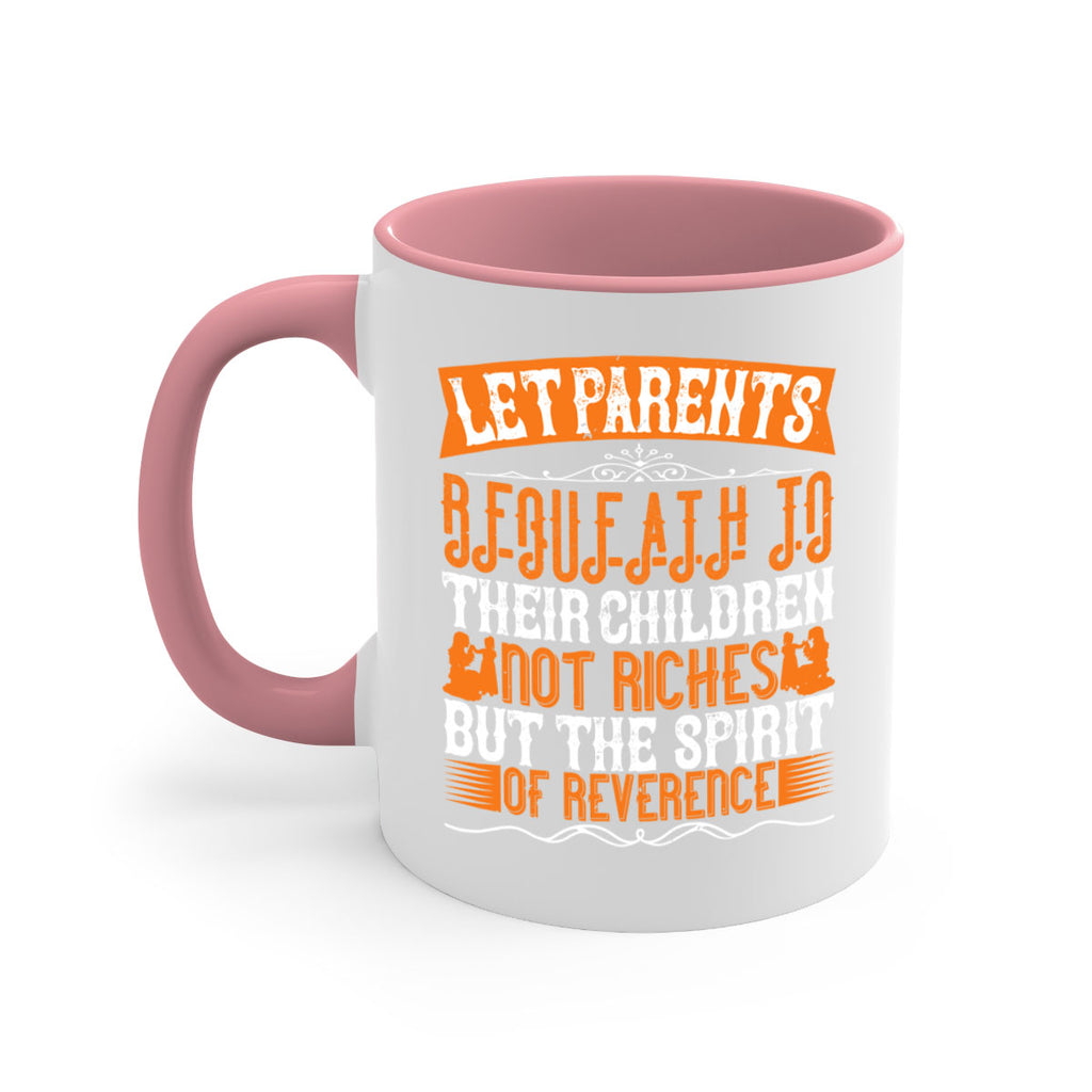 let parents bequeath to their children not riches but the spirit of reverence 43#- parents day-Mug / Coffee Cup