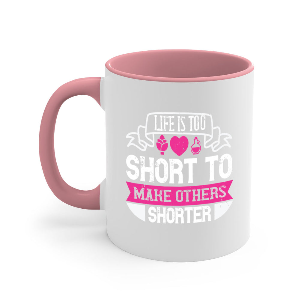 life is too short to make others shorter 124#- vegan-Mug / Coffee Cup