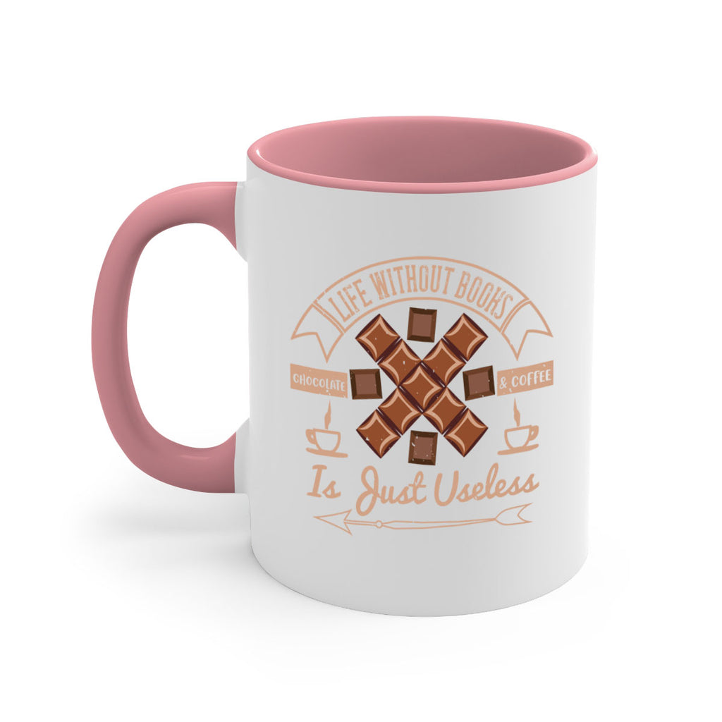 life without books chocolate coffee is just useless 24#- chocolate-Mug / Coffee Cup
