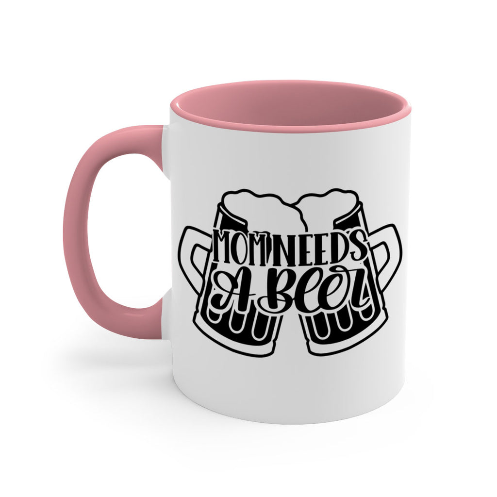 mom needs a beer 25#- beer-Mug / Coffee Cup