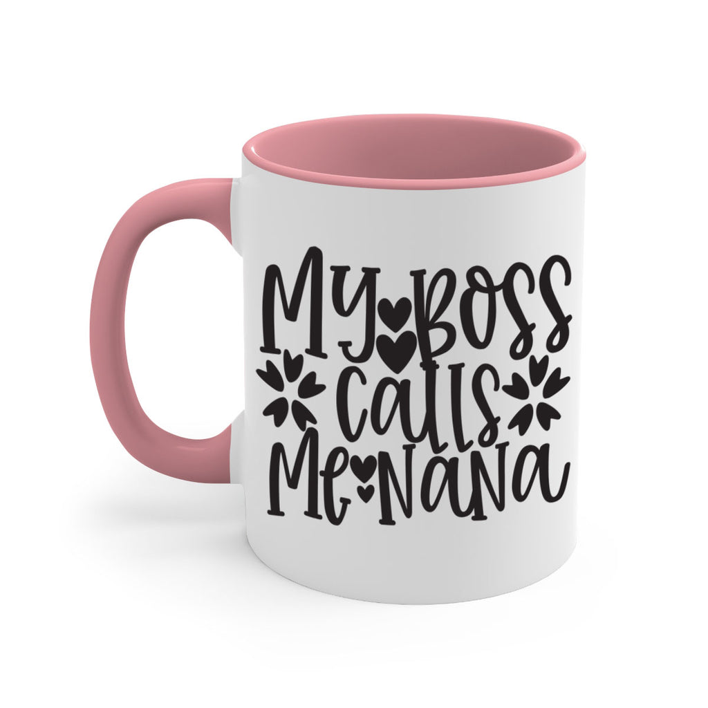 my boss calls me nana 372#- mom-Mug / Coffee Cup