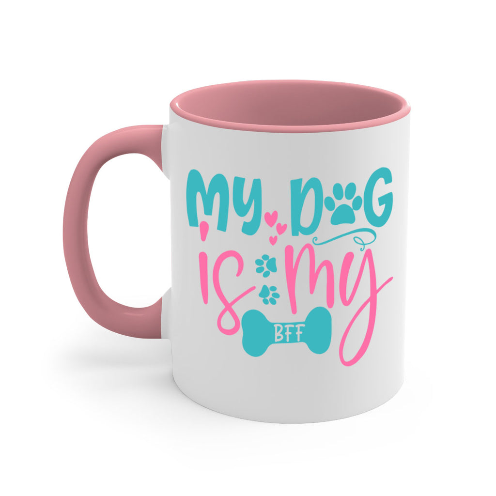 my dog is my bff 310#- mom-Mug / Coffee Cup