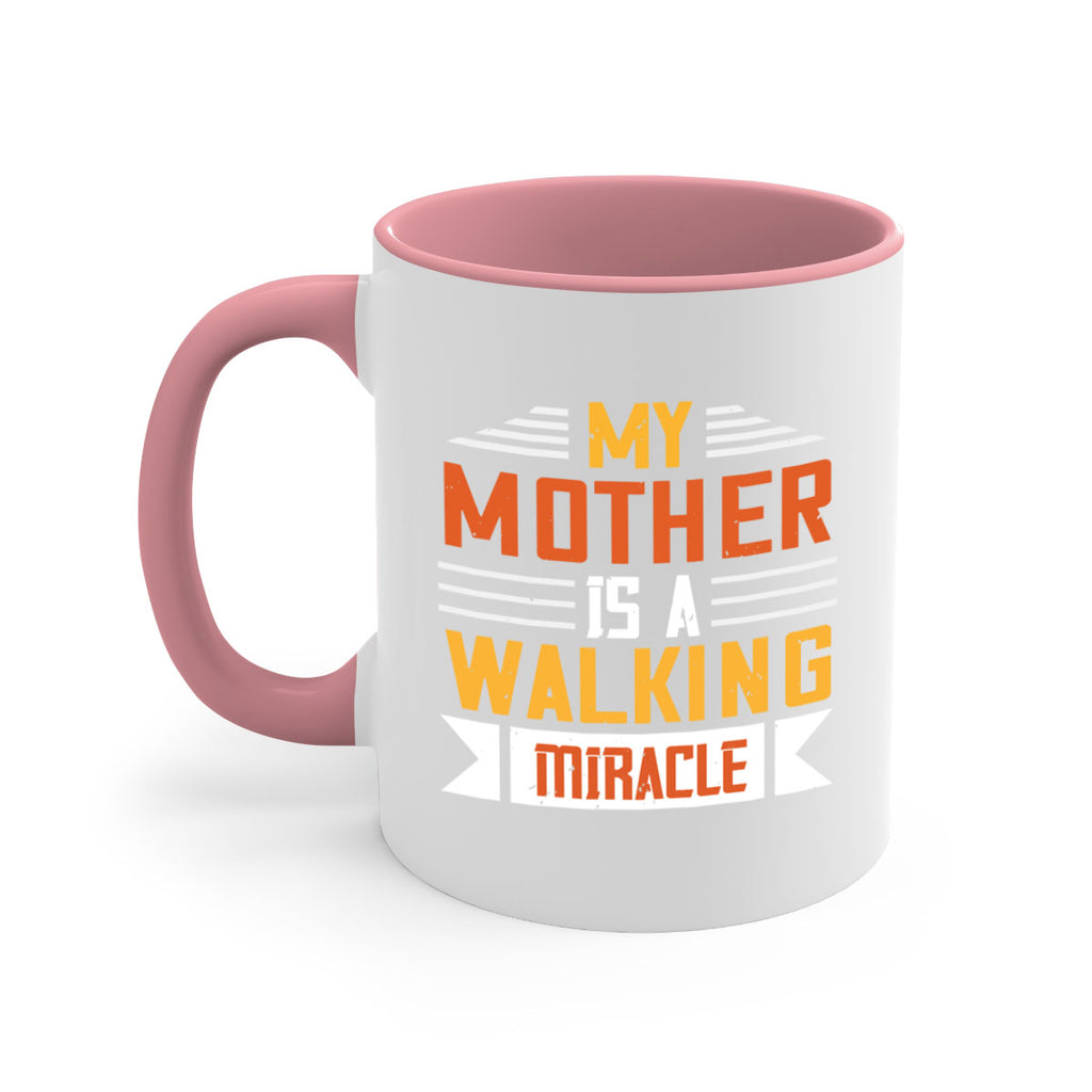 my mother is a walking miracle 85#- mom-Mug / Coffee Cup