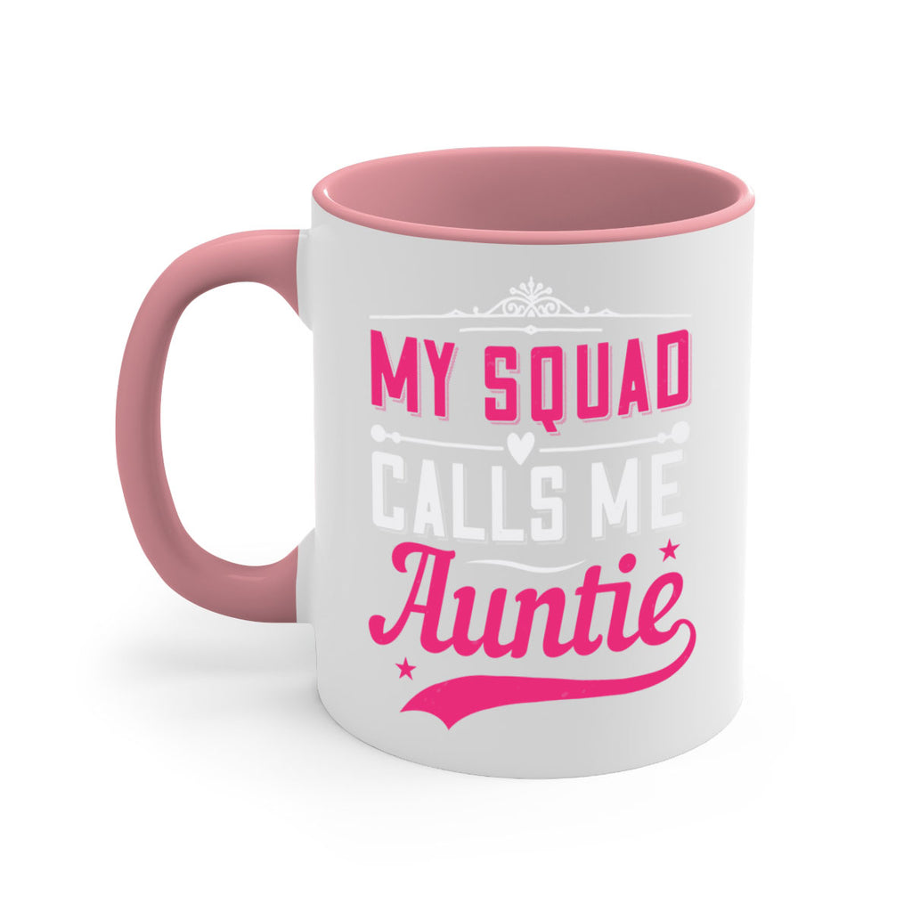 my squad calls me auntie Style 27#- aunt-Mug / Coffee Cup
