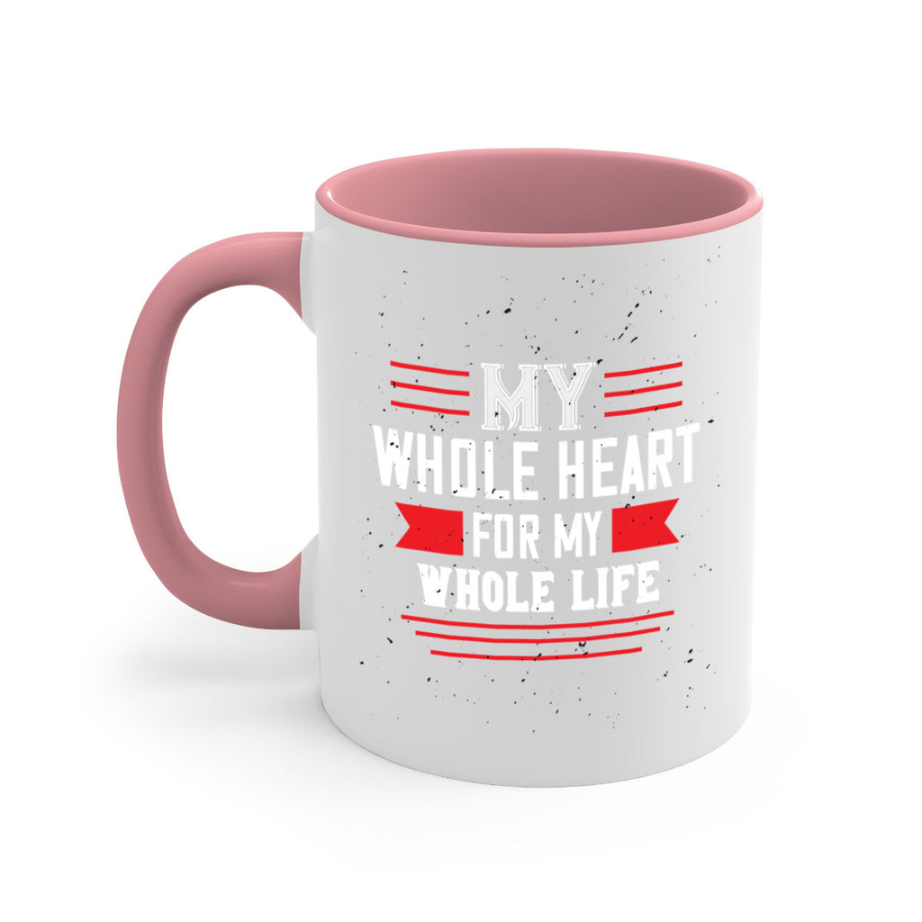 my whole heart for my whole life 33#- valentines day-Mug / Coffee Cup