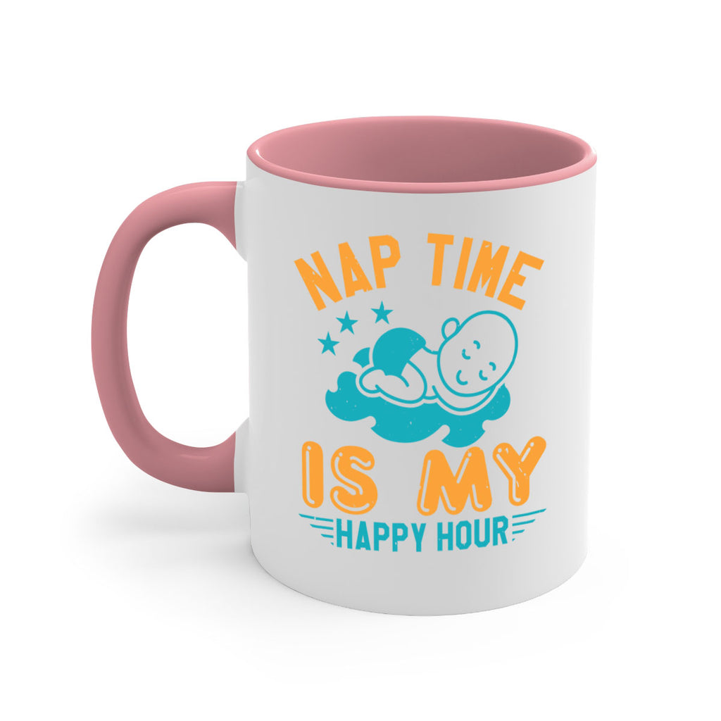 nap time is my happy hour Style 27#- baby shower-Mug / Coffee Cup