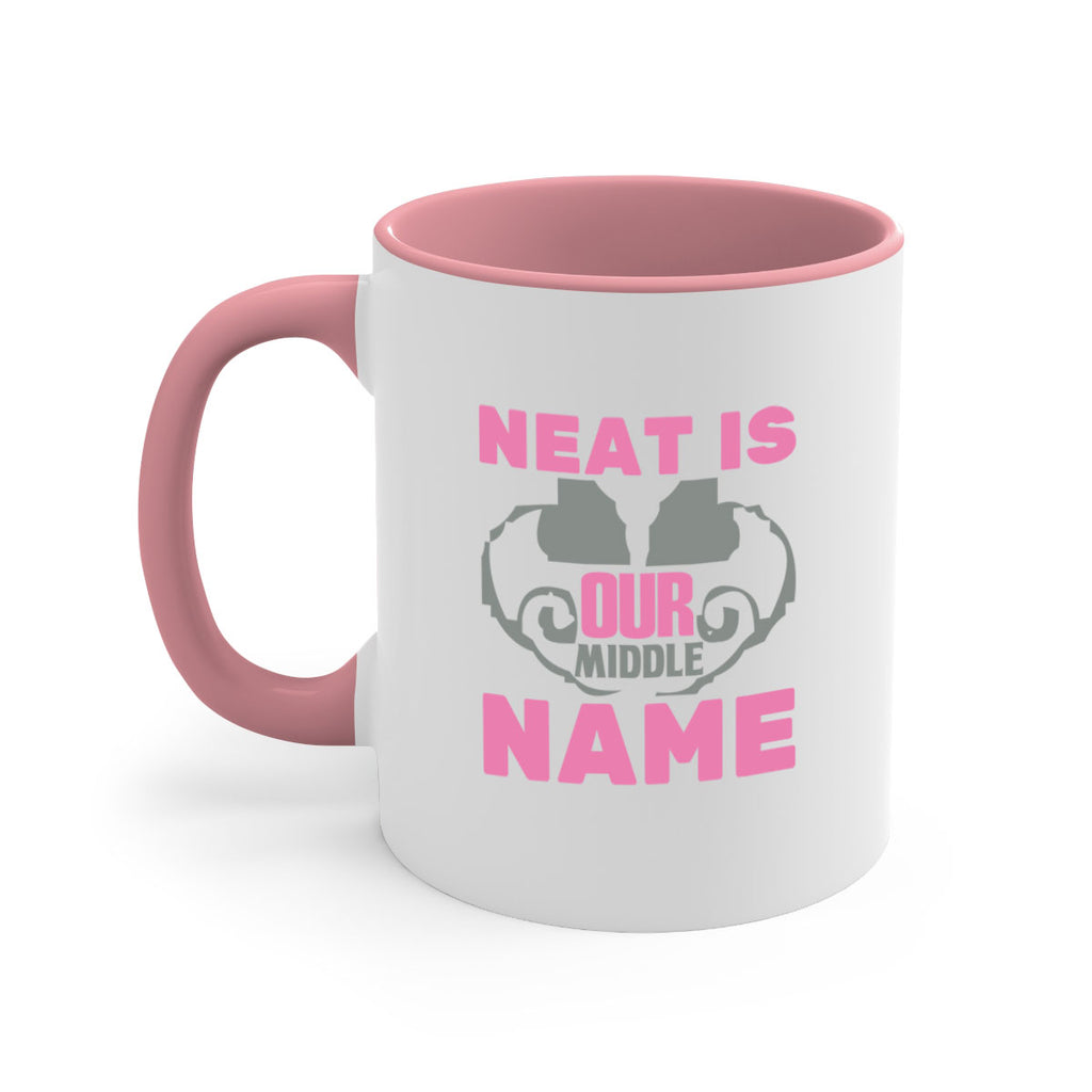 neat is our middle name Style 21#- cleaner-Mug / Coffee Cup