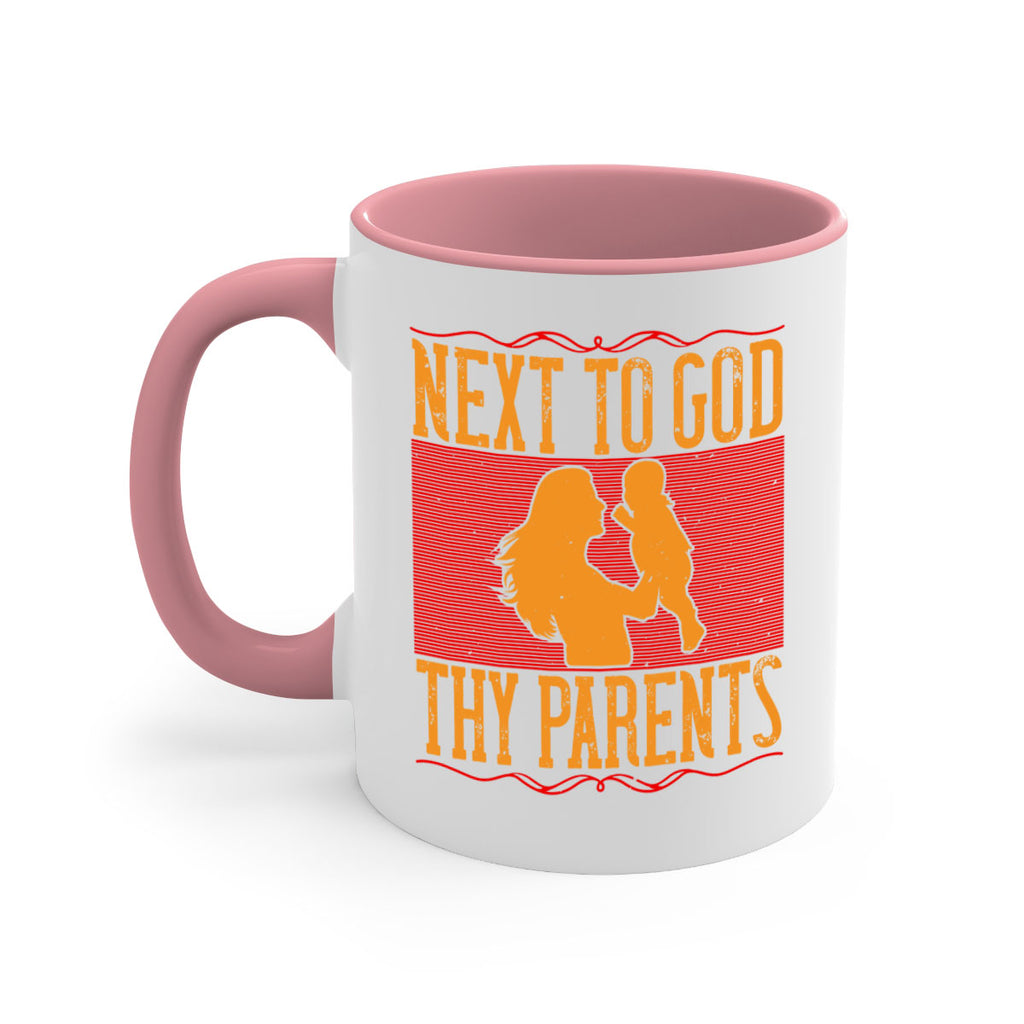 next to god thy parents 35#- parents day-Mug / Coffee Cup