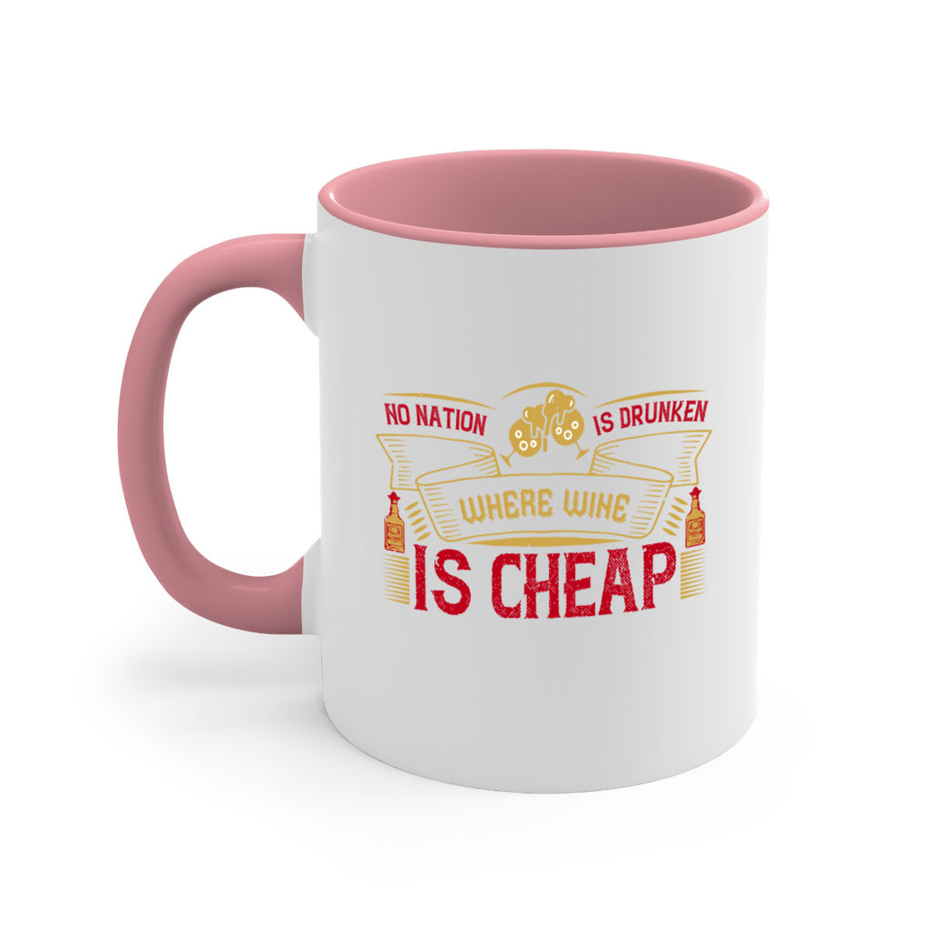 no nation is drunken where wine is cheap 31#- drinking-Mug / Coffee Cup