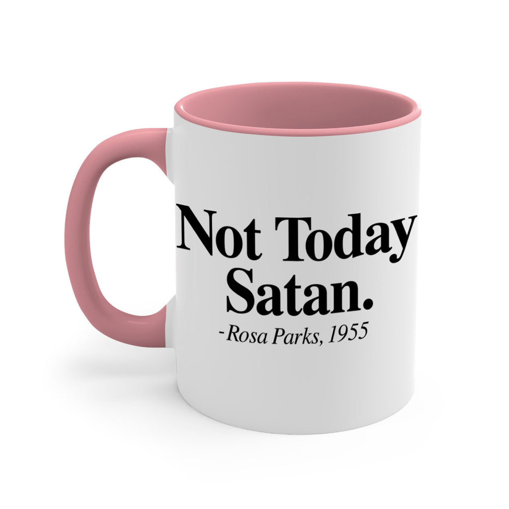 not today satan rosa parks 59#- black words - phrases-Mug / Coffee Cup