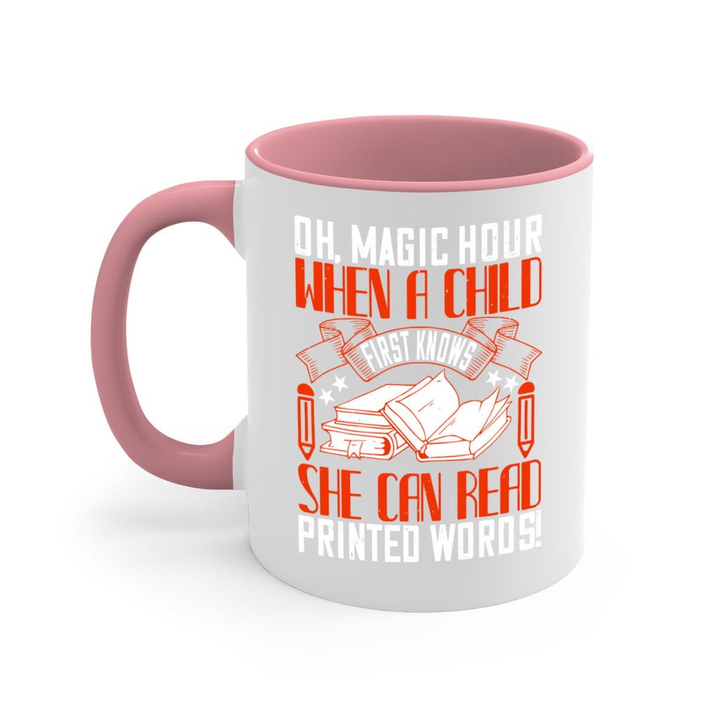 oh magic hour when a child first knows she can read printed words 57#- Reading - Books-Mug / Coffee Cup
