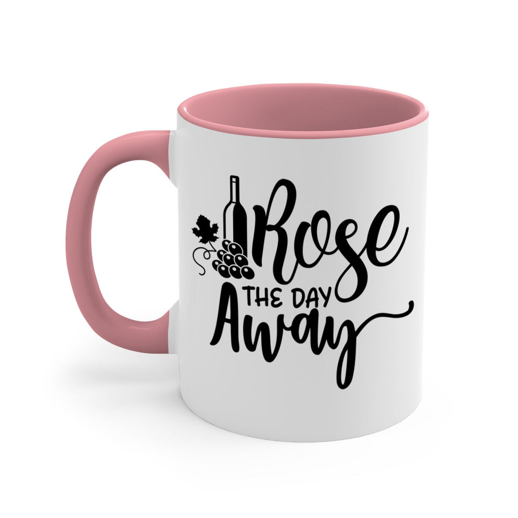 rose the day away 172#- wine-Mug / Coffee Cup